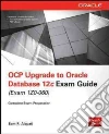 Ocp Oracle Database 12c New Features for Administrators Exam Guide Ocp Oracle Database 12c New Features for Administrators Exam Guide