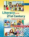 Literacy for the 21st Century Literacy for the 21st Century