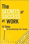The Secrets of Success at Work The Secrets of Success at Work