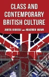 Class and Contemporary British Culture Class and Contemporary British Culture