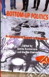 Bottom-up Politics Bottom-up Politics