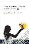 The Rediscovery of the Wild The Rediscovery of the Wild