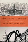 Shakespeare and Religion Shakespeare and Religion