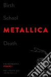 Birth School Metallica Death Birth School Metallica Death