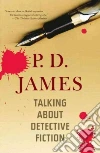 Talking About Detective Fiction Talking About Detective Fiction