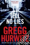 Tell No Lies Tell No Lies