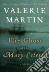 The Ghost of the Mary Celeste The Ghost of the Mary Celeste