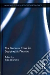 The Business Case for Sustainable Finance The Business Case for Sustainable Finance
