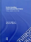 Understanding International Diplomacy Understanding International Diplomacy