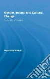 Gender, Ireland, and Cultural Change Gender, Ireland, and Cultural Change