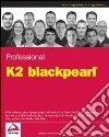 Professional K2 blackpearl Professional K2 blackpearl