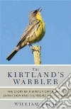 The Kirtland's Warbler The Kirtland's Warbler
