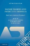 Wadge Degrees and Projective Ordinals: Wadge Degrees and Projective Ordinals: