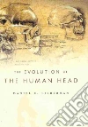 The Evolution of the Human Head The Evolution of the Human Head