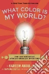What Color Is My World? What Color Is My World?