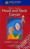 Johns Hopkins Patients' Guide to Head and Neck Cancer Johns Hopkins Patients' Guide to Head and Neck Cancer
