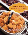 Indian-inspired Gluten-free Cooking Indian-inspired Gluten-free Cooking