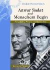 Anwar Sadat And Menachem Begin Anwar Sadat And Menachem Begin