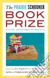 The Prairie Schooner Book Prize The Prairie Schooner Book Prize