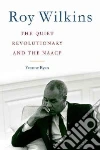 Roy Wilkins Roy Wilkins