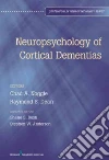 Neuropsychology of Cortical Dementias Neuropsychology of Cortical Dementias