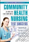 Community Health Nursing Test Success Community Health Nursing Test Success