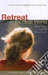 Retreat in the Real World Retreat in the Real World