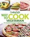 Cooking Light Way to Cook Vegetarian Cooking Light Way to Cook Vegetarian