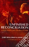 Unfinished Reconciliation Unfinished Reconciliation