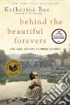 Behind the Beautiful Forevers Behind the Beautiful Forevers