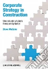 Corporate Strategy in Construction Corporate Strategy in Construction