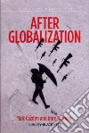 After Globalization After Globalization
