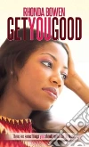 Get You Good Get You Good