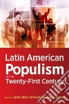 Latin American Populism in the Twenty-First Century Latin American Populism in the Twenty-First Century