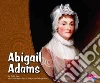 Abigail Adams Abigail Adams