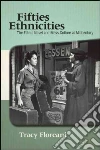 Fifties Ethnicities Fifties Ethnicities