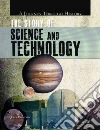 The Story of Science and Technology The Story of Science and Technology