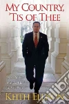 My Country, 'tis of Thee My Country, 'tis of Thee