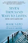 Seven Thousand Ways to Listen Seven Thousand Ways to Listen
