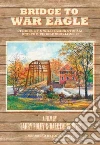Bridge to War Eagle Bridge to War Eagle