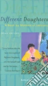 Different Daughters Different Daughters