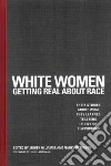 White Women Getting Real About Race White Women Getting Real About Race