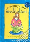 A Morning Cup of Meditation A Morning Cup of Meditation