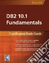 DB2 10.1 Fundamentals DB2 10.1 Fundamentals
