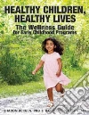 Healthy Children, Healthy Lives Healthy Children, Healthy Lives