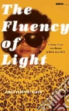 The Fluency of Light The Fluency of Light