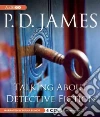 Talking About Detective Fiction (CD Audiobook) Talking About Detective Fiction (CD Audiobook)