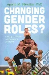 Changing Gender Roles? Changing Gender Roles?