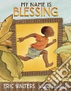 My Name Is Blessing My Name Is Blessing