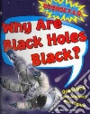 Why Are Black Holes Black? Why Are Black Holes Black?